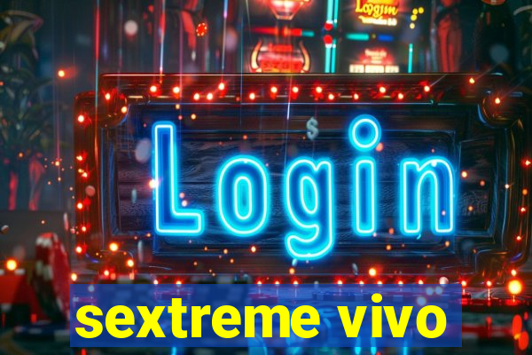 sextreme vivo